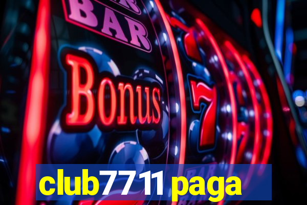 club7711 paga